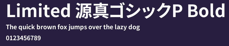 Limited 源真ゴシックP Bold Preview