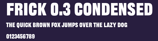 Frick 0.3 Condensed Preview