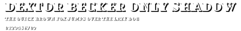 Dextor Becker Only shadow Preview