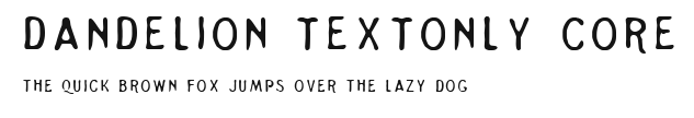Dandelion TextOnly Core Preview