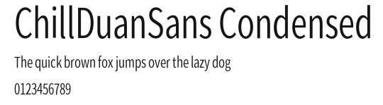 ChillDuanSans Condensed Preview