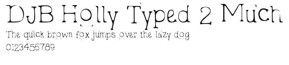 DJB Holly Typed 2 Much.ttf