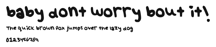 baby dont worry bout it! Preview
