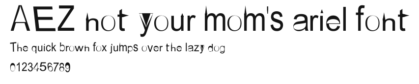 AEZ not your mom's ariel font Preview