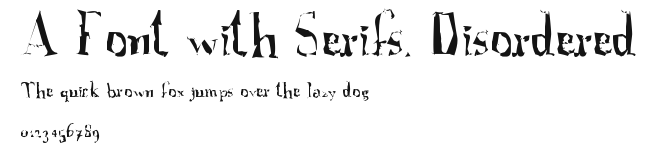 A Font with Serifs. Disordered Preview