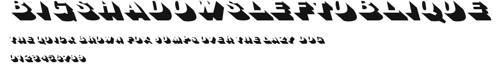 BigShadowsLeftOblique Preview