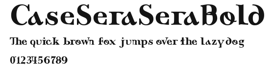 CaseSeraSeraBold Preview