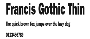Francis Gothic Thin Preview