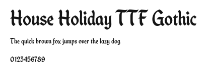 House Holiday TTF Gothic Preview