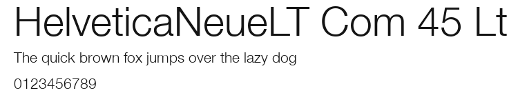HelveticaNeueLT Com 45 Lt Preview