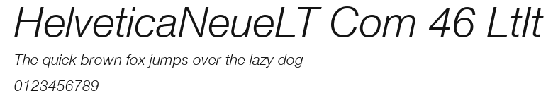 HelveticaNeueLT Com 46 LtIt Preview