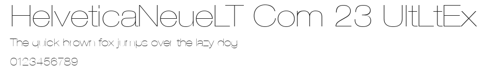 HelveticaNeueLT Com 23 UltLtEx Preview