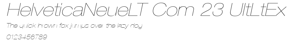 HelveticaNeueLT Com 23 UltLtEx Preview