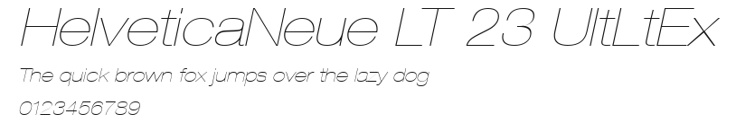 HelveticaNeue LT 23 UltLtEx Preview
