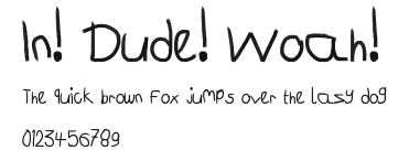 In! Dude! Woah! Preview