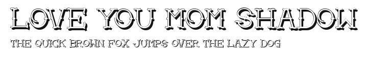 Love you mom Shadow Preview