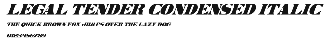 Legal Tender Condensed Italic Preview