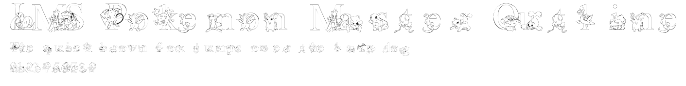 LMS Poke'mon Master Outline Preview