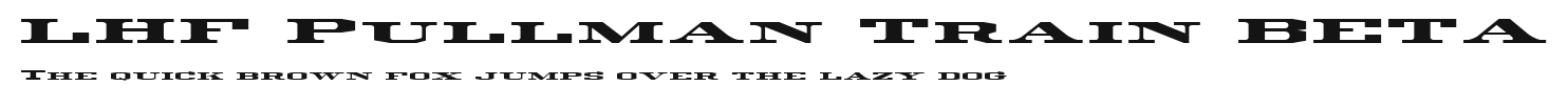 LHF Pullman Train BETA Preview