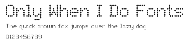 Only When I Do Fonts Preview