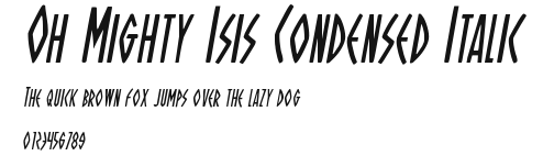 Oh Mighty Isis Condensed Italic Preview