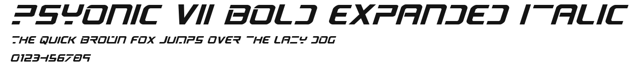 PsYonic VII Bold Expanded Italic Preview