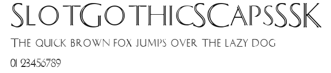 SlotGothicSCapsSSK Preview