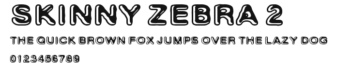Skinny Zebra 2 Preview