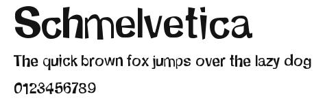 Schmelvetica Preview