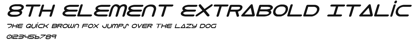 8th Element ExtraBold Italic Preview