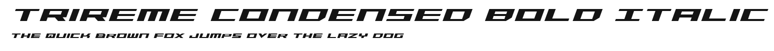 Trireme Condensed Bold Italic Preview