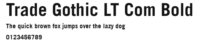 Trade Gothic LT Com Bold Preview