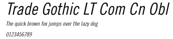 Trade Gothic LT Com Cn Obl Preview