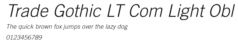 Trade Gothic LT Com Light Obl Preview