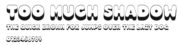 Too Much Shadow Preview