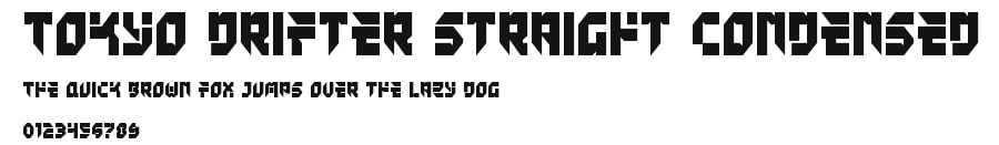 Tokyo Drifter Straight Condensed Preview
