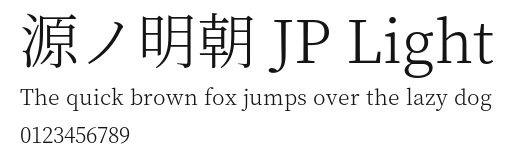 源ノ明朝 JP Light Preview